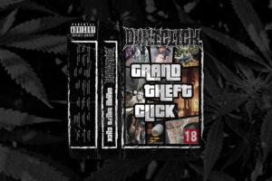 TAPE RELEASE | GRAND THEFT CLICK BY DURTCLICK
